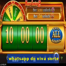 whatsapp do viva sorte